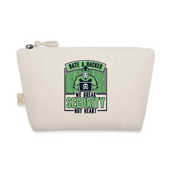 Date Hacker We Break Security Not Heart Phishing - Organic Pouch - nature - Front