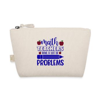 Math teachers have a lot of problems, Mathematik - Bio-Täschchen - Natur - Vorne