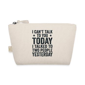 Ich kann heute nicht mit dir reden Lustiges faules introvertiertes T-Shirt - Bio-Täschchen - Natur - Vorne