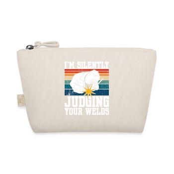 I'm Silently Judging Your Welds - Organic Pouch - nature - Front
