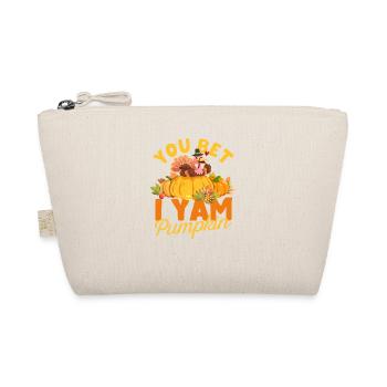You Bet I Yam Pumpkin Pie Funny Thanksgiving - Organic Pouch - nature - Front