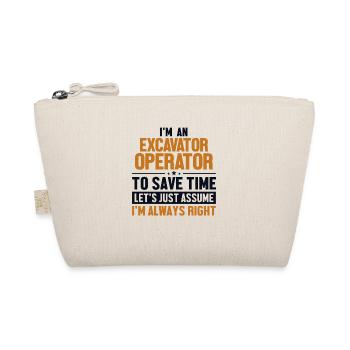 Excavator Operator Let's Assume I'm Right - Organic Pouch - nature - Front
