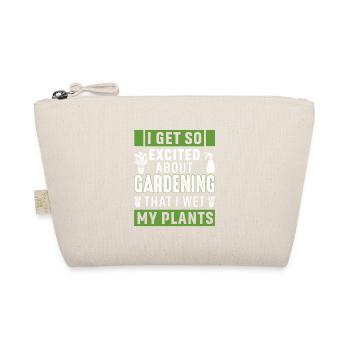 I get so excited about gardening, that I wet my... - Organic Pouch - nature - Front