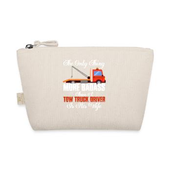 More Badass Than A Tow Truck Driver Is His Wife Op - Organic Pouch - nature - Front