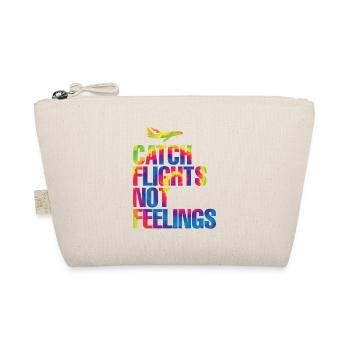 Catch Flights Not Feelings - Bio-Täschchen - Natur - Vorne