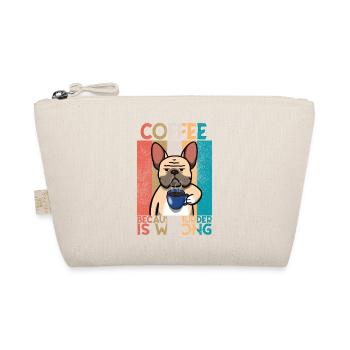 French Bulldog Coffee Saying - Organic Pouch - nature - Front