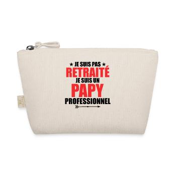 Je Suis Pas Retraité, Je Suis Un Papy Pro ! - Trousse biologique - nature - Devant