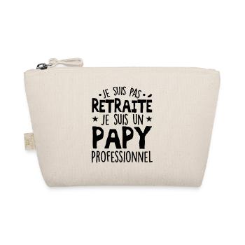 Je Suis Pas Retraité, Je Suis Un Papy Pro ! - Trousse biologique - nature - Devant