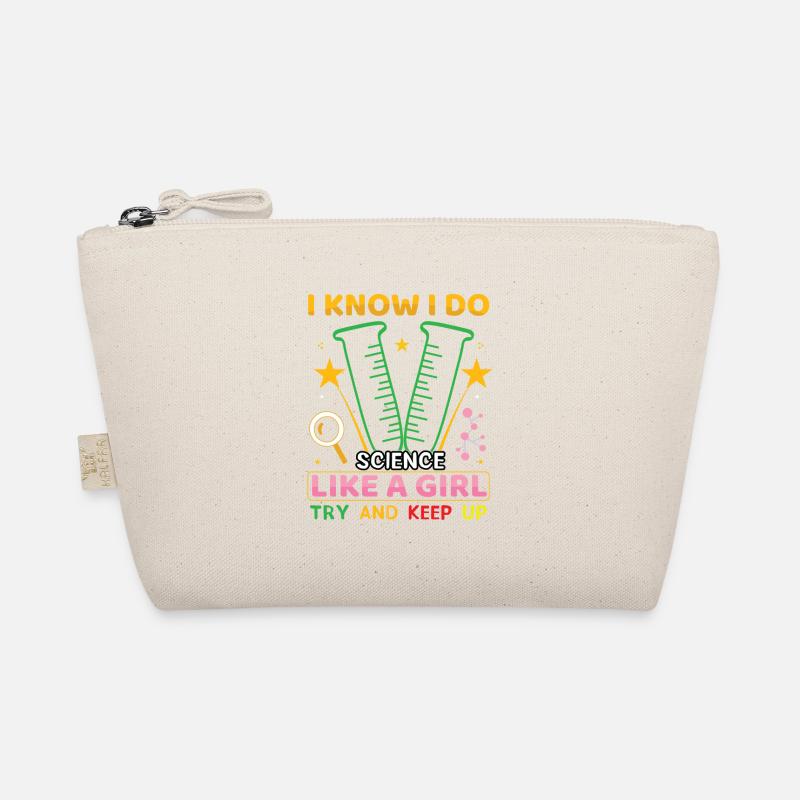 I Know I Do Science Like a Girl Try and Keep Up Organic Pouch