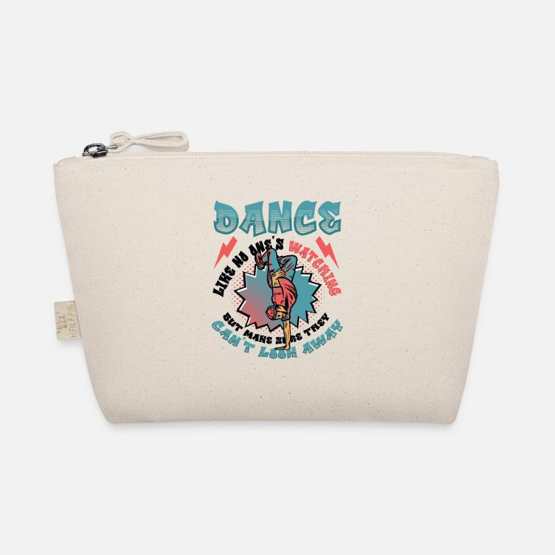 Dancing like no one is watching Hip Hop Dancing Organic Pouch