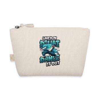 When in doubt, dance it out, dance hip hop - Organic Pouch - nature - Front