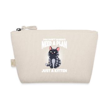 You Don't Always Need A Plan Just A Kitten - Bio-Täschchen - Natur - Vorne