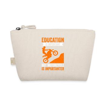 La moto est plus importante - Trousse biologique - nature - Devant