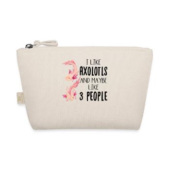 I Like Axolotls And Maybe Like 3 People - Organic Pouch - nature - Front