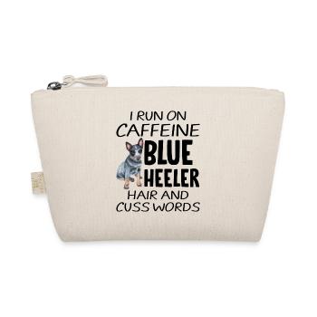 I Run On Caffeine And Blue Heeler Hair - Organic Pouch - nature - Front