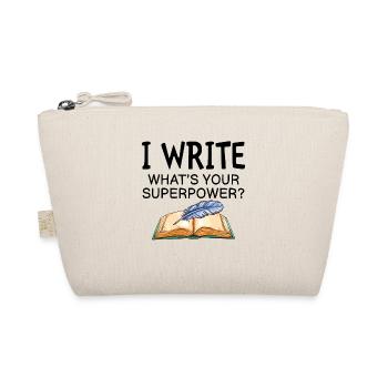 Writer - I Write What's Your Superpowers - Organic Pouch - nature - Front