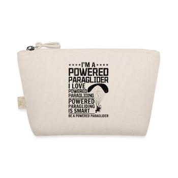I'm A Powered Paraglider I Love Powered Paraglidin - Organic Pouch - nature - Front