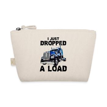 Truck Driver I Just Dropped A Load - Organic Pouch - nature - Front