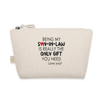 Being My Son-In-Law Is Really Only Gift You Need - Organic Pouch - nature - Front