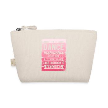Je suis professeur de danse Je m’assure que mes élèves - Trousse biologique - nature - Devant