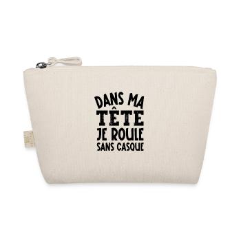 dans ma tête je roule sans casque - Trousse biologique - nature - Devant