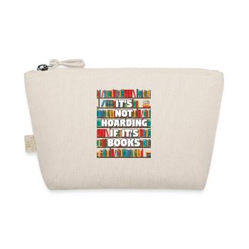 It's not hoarding when it's books reading book - Organic Pouch - nature - Front