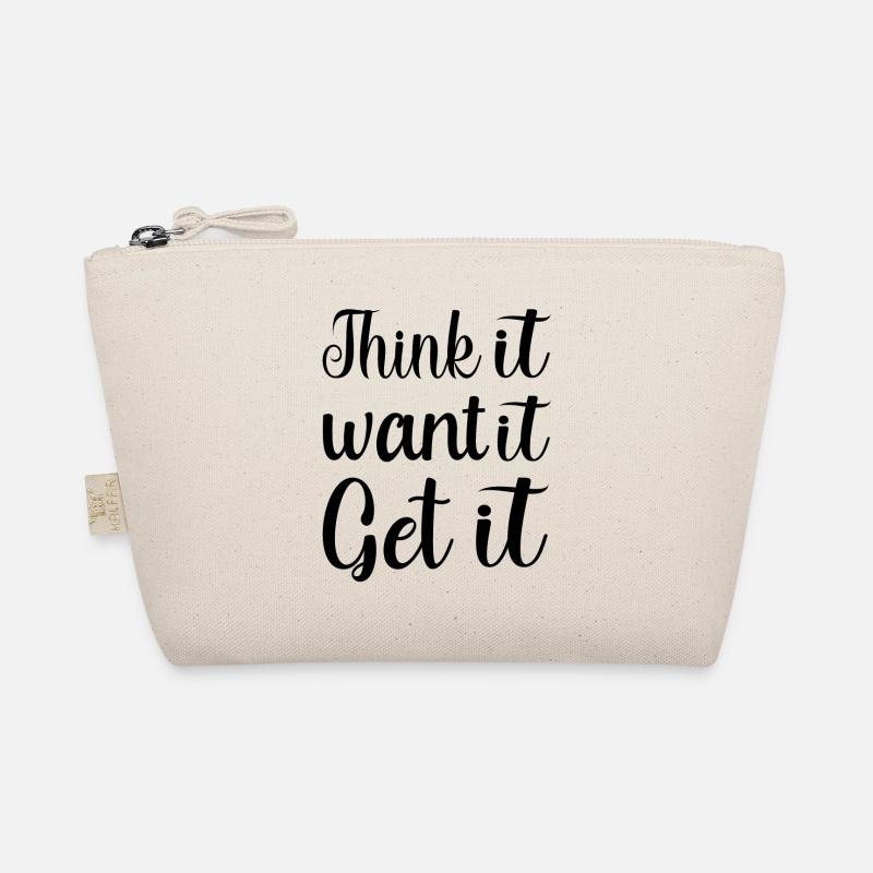 Think it Want it Get it motivation Quotes Bio-Täschchen