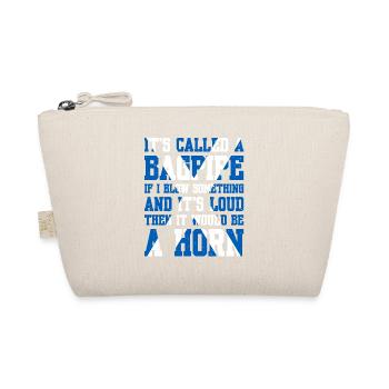 It's Called A Bagpipe If I Blow Something - Bio-Täschchen - Natur - Vorne