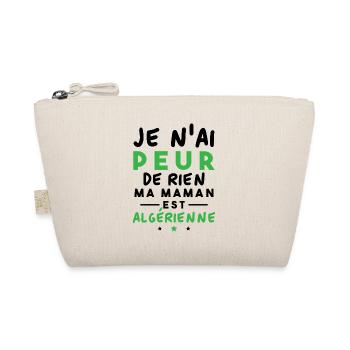 Je n ai peur de rien ma maman est Algérienne - Trousse biologique - nature - Devant