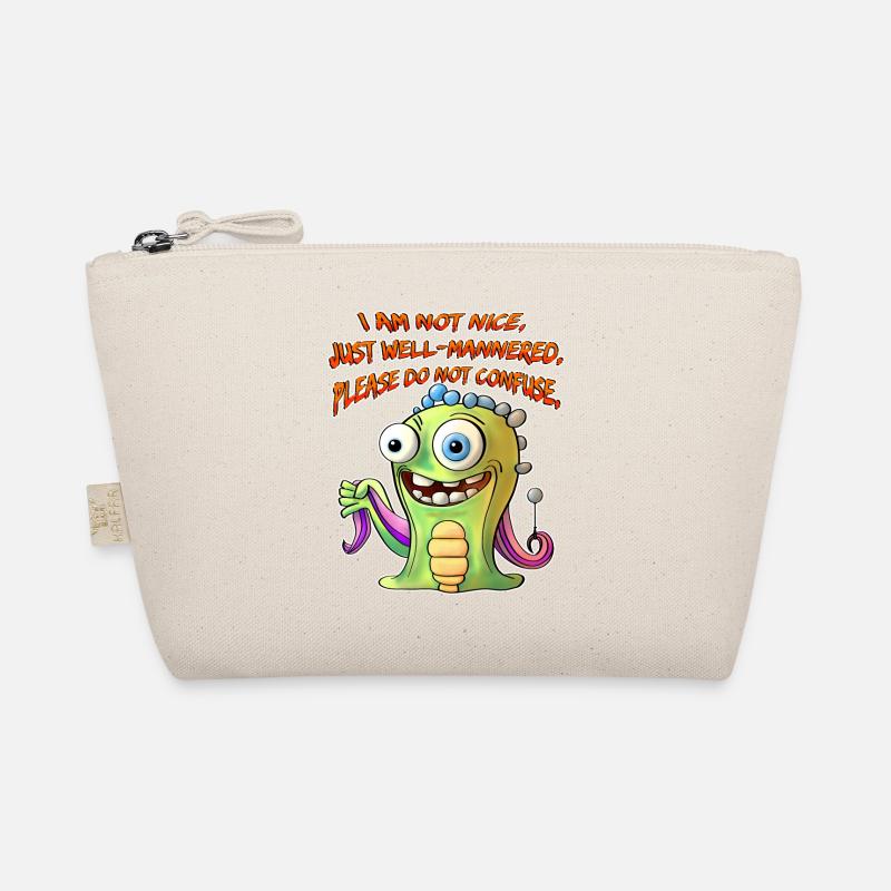 I am not nice, just well-mannered. Organic Pouch