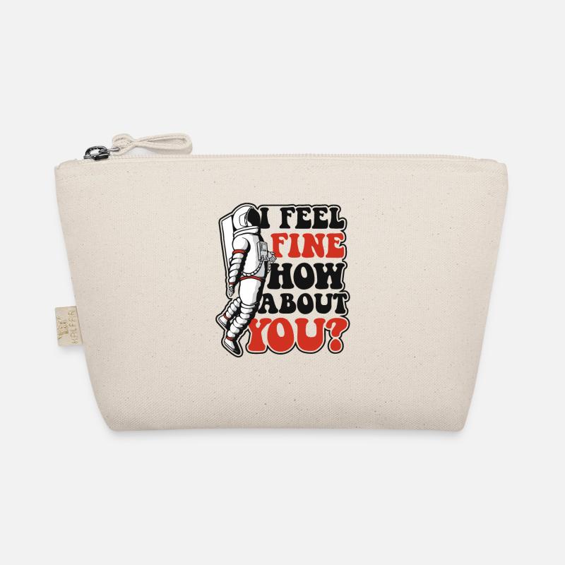 I Feel Fine How About You Taikonaut Cosmonaut Organic Pouch