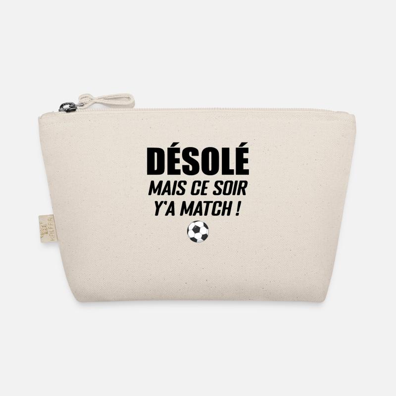 Désolé Mais Ce Soir Y'a Match Trousse biologique