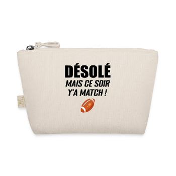 Désolé Mais Ce Soir Y'a Match - Trousse biologique - nature - Devant