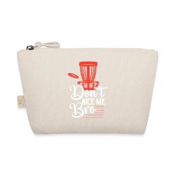 Don't Nice Me Bro Disc Golf Frisbee - Organic Pouch - nature - Front