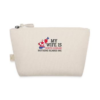 Nothing Scares Me My Wife Is North Korean Husband - Organic Pouch - nature - Front