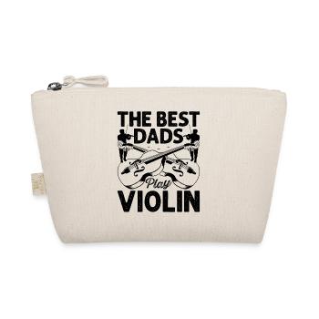 The Best Dads Play Violin Violin Music Lover Violi - Organic Pouch - nature - Front
