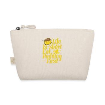 Life is Short Eat Pudding First - Organic Pouch - nature - Front