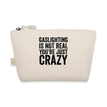 Le gaslighting n’est pas réel, vous êtes juste fou - Trousse biologique - nature - Devant