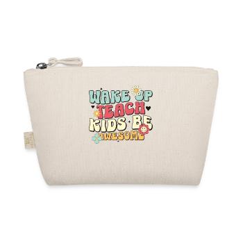Réveillez-vous, enseignez aux enfants : soyez génial pour les enseignants - Trousse biologique - nature - Devant
