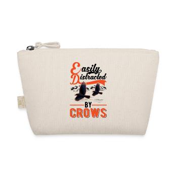 Easily distracted by Crows Crow Raven Raven Crow - Organic Pouch - nature - Front