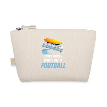 If bobsledding was easy, they would - Organic Pouch - nature - Front