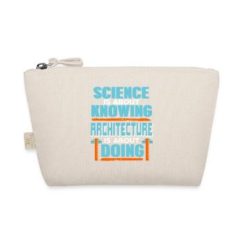 La science, c’est savoir que l’architecture, c’est - Trousse biologique - nature - Devant