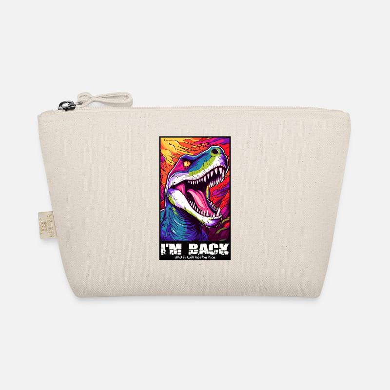 I'm not back to be nice, dinosaur Organic Pouch