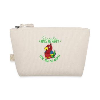 Parrots make me Happy you not so much Tier - Organic Pouch - nature - Front