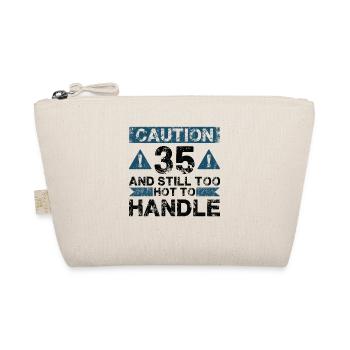 35 Too Hot to Act - 35th Birthday - Organic Pouch - nature - Front