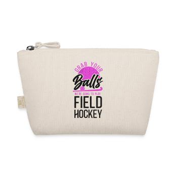 Field Hockey Pun Adult Humor Grab - Organic Pouch - nature - Front