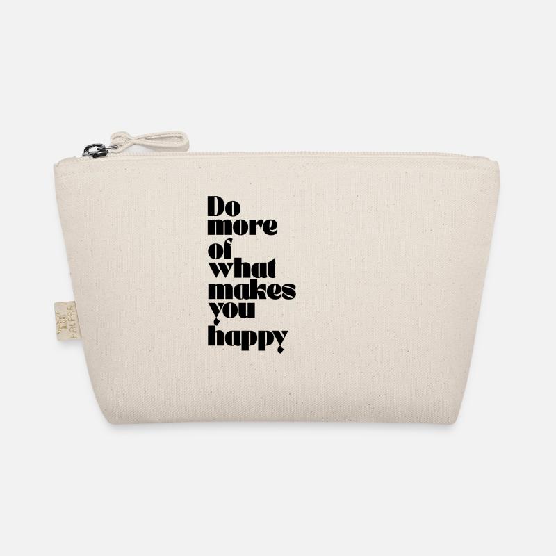 DO MORE OF WHAT MAKES YOU HAPPY. - Bio-Täschchen - Natur