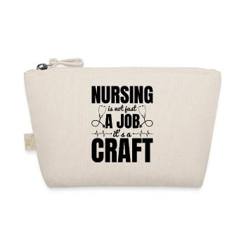 Nursing Is Not Just A Job It's A Craft - Registere - Organic Pouch - nature - Front