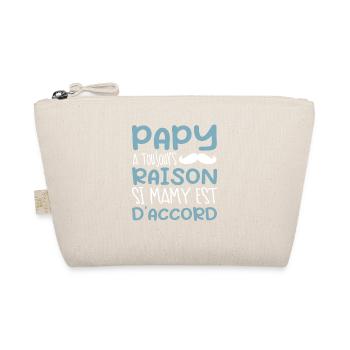Papy A Toujours Raison Si Mamy Est D'accord - Trousse biologique - nature - Devant