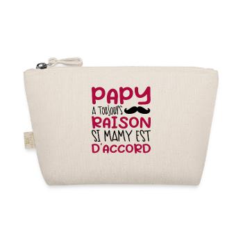 Papy A Toujours Raison Si Mamy Est D'accord - Trousse biologique - nature - Devant